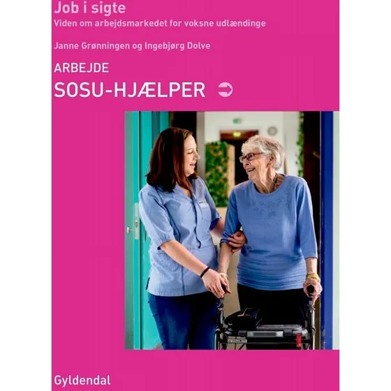SOSU-hjælper – Job i sigte, faghæfte til voksne udlændinge