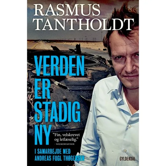 Rasmus Tantholdt: Verden er stadig ny