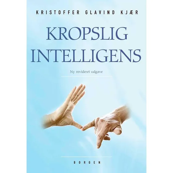 Kristoffer Glavind Kjær: Kropslig intelligens