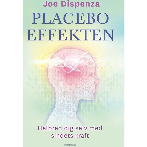 Joe Dispenza - Placeboeffekten