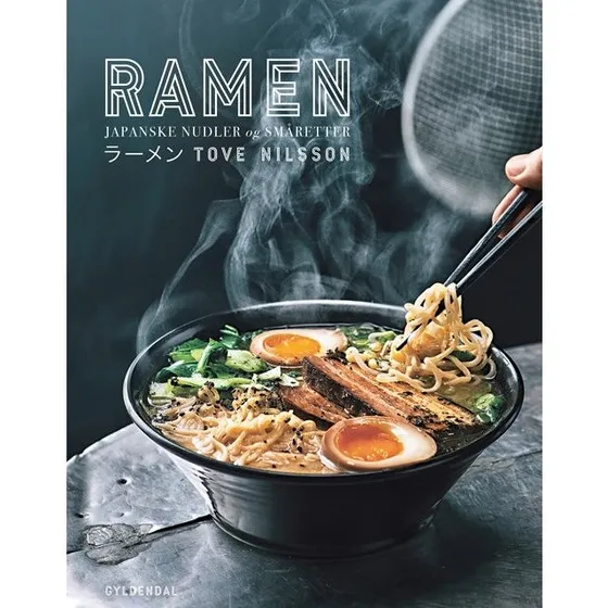 Tove Nilsson Ramen - Suppegryde med japanske nudler og aromatisk fond
