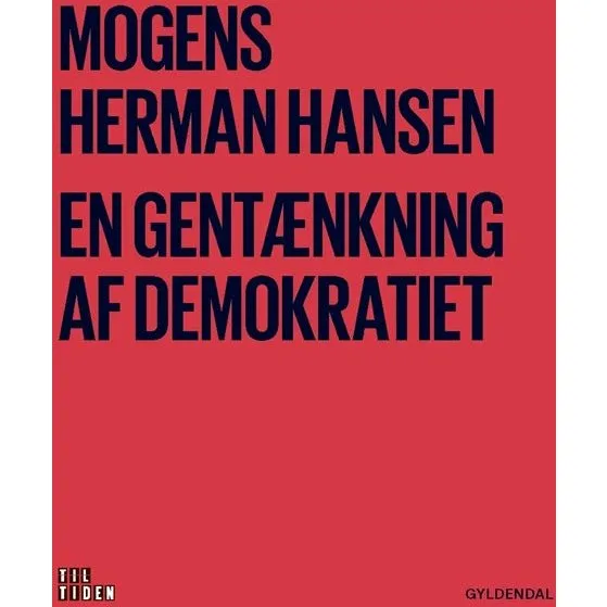 Mogens Herman Hansen: En Gentænkning af Demokratiet