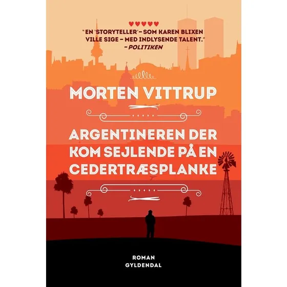 Morten Vittrup: Argentineren der kom sejlende på en cedertræsplanke