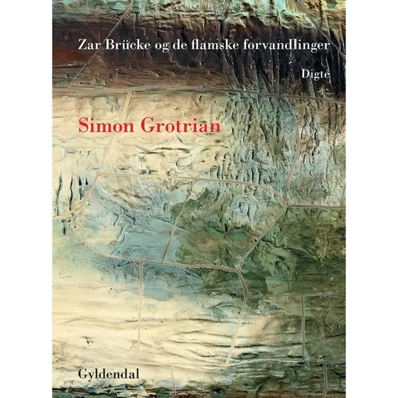 Simon Grotrian: Zar Brücke og de flamske forvandlinger