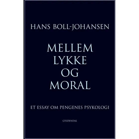 Hans Boll-Johansen: Mellem Lykke og Moral