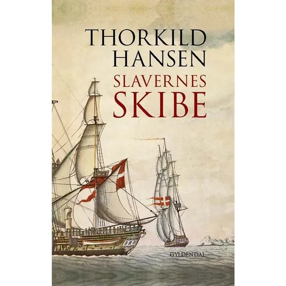 Slavernes Skibe - Thorkild Hansen