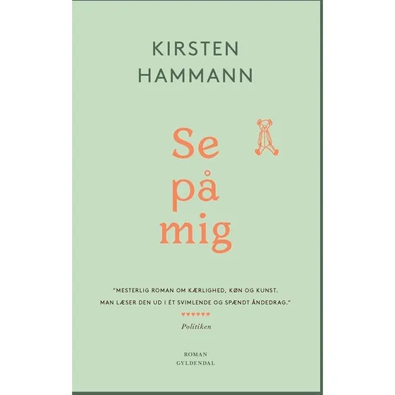 Kirsten Hammann: Se på mig