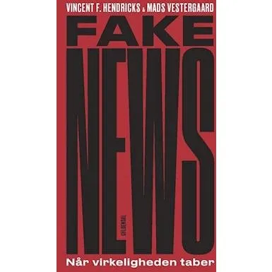 Vincent F. Hendricks - Fake News