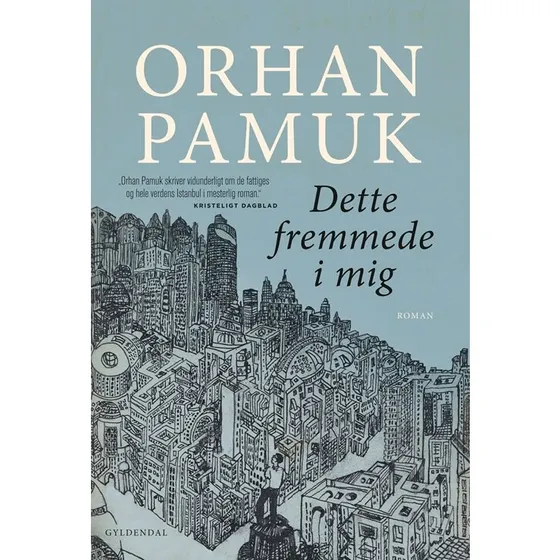 Orhan Pamuk: Dette Fremmede I Mig – Maxipaperback