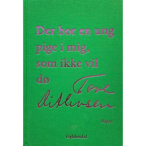 Tove Ditlevsen: Der bor en ung pige i mig, som ikke vil dø