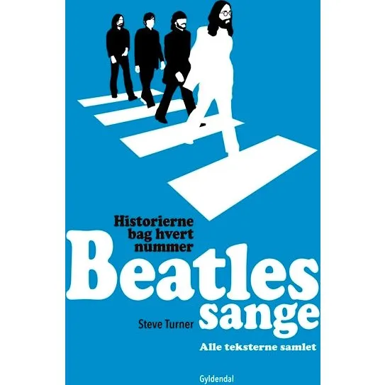 Beatles Sange – Steve Turner