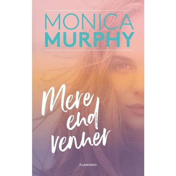 Mere end venner - Monica Murphy