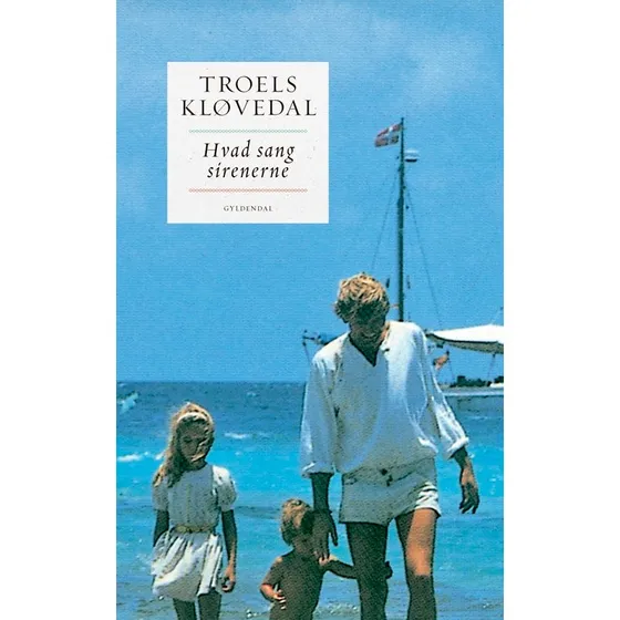 Troels Kløvedal: Hvad sang sirenerne