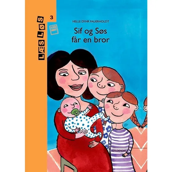 Helle Dyhr Fauerholdt: Sif og Søs får en bror