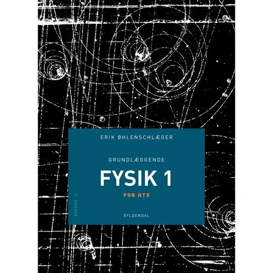 Erik Øhlenschlæger: Grundlæggende Fysik B