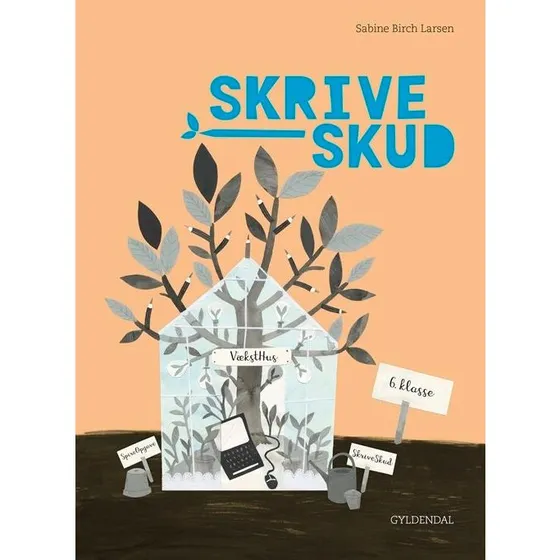 SkriveSkud 6. Klasse – Sabine Birch Larsen