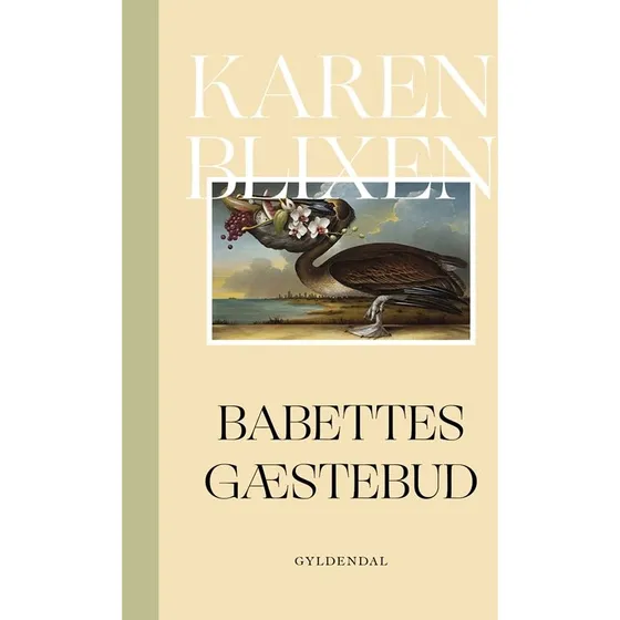 Babettes Gæstebud - Karen Blixen