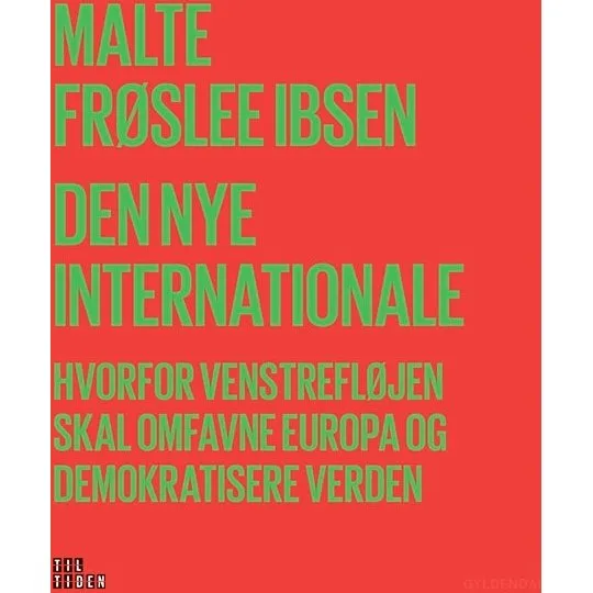 Den nye Internationale - Malte Frøslee Ibsen