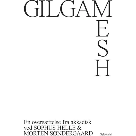 Gilgamesh - Den tidløse fortælling om evigt liv