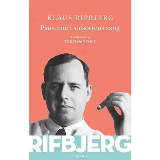 Klaus Rifbjerg: Pauserne i solsortens sang