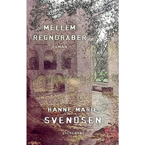 Hanne Marie Svendsen: Mellem regndråber