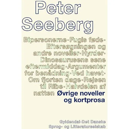 Peter Seeberg: Øvrige noveller og kortprosa