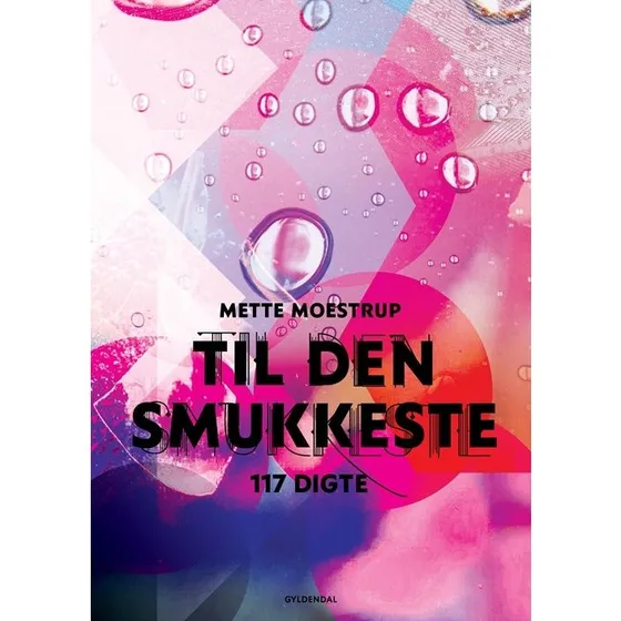 Mette Moestrup: Til den smukkeste