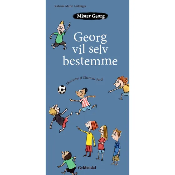 Mister Georg Vil Selv Bestemme - Katrine Marie Guldager