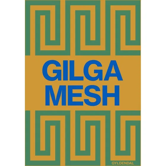 Gilgamesh - Luksusudgave af verdens ældste episke digt