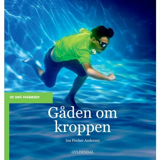 Gåden om kroppen - Ina Fischer Andersen