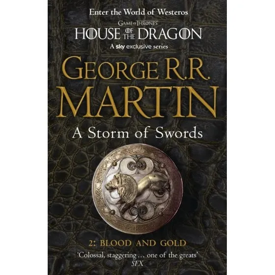 A Storm of Swords: Blood and Gold – George R. R. Martin