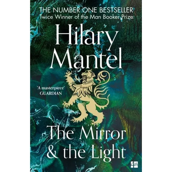 Hilary Mantel - The Mirror and the Light