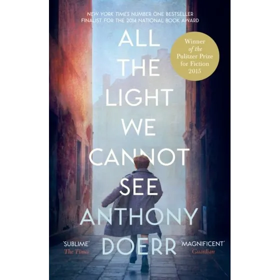 All The Light We Cannot See - Anthony Doerr