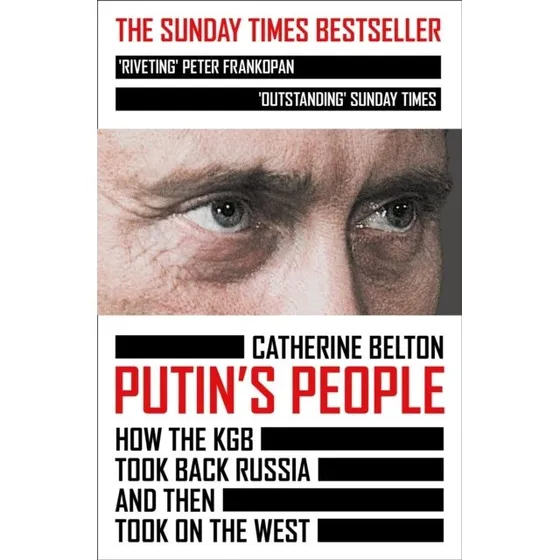 Putin's People – Catherine Belton