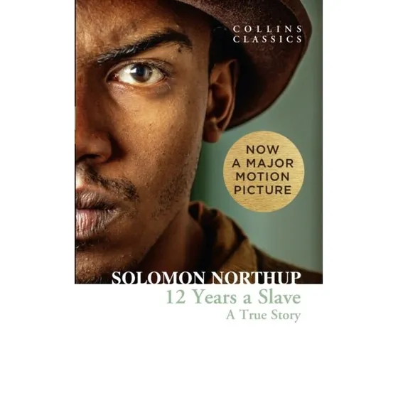 Twelve Years a Slave – Solomon Northup