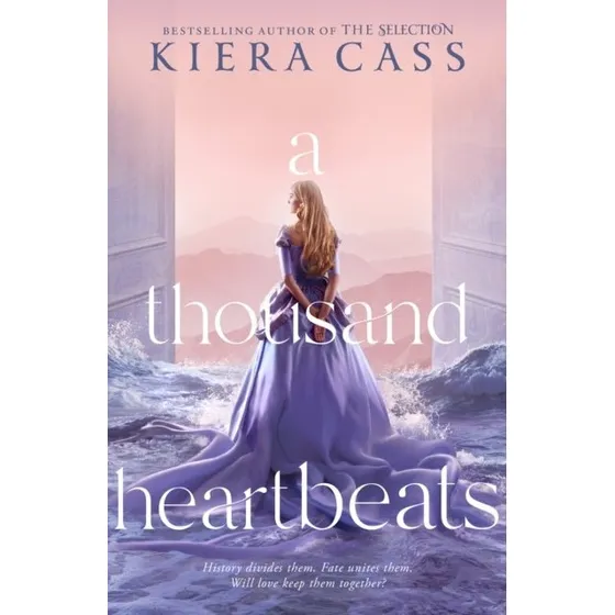 Kiera Cass: A Thousand Heartbeats