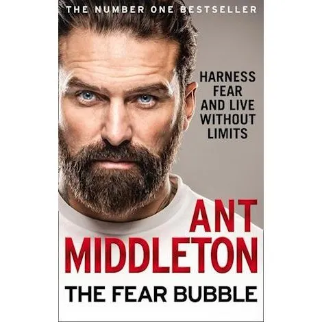 Ant Middleton - The Fear Bubble