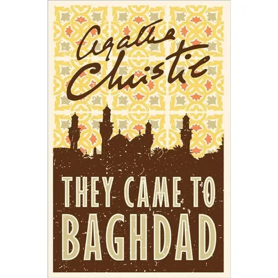 Agatha Christie: They Came To Baghdad