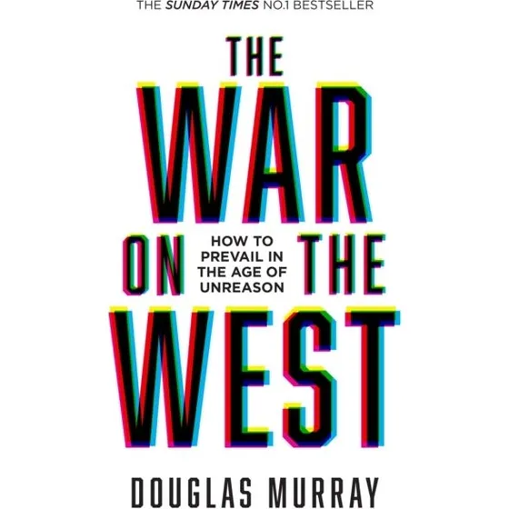 Douglas Murray - The War on the West