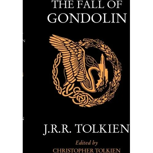 J.R.R. Tolkien - The Fall of Gondolin