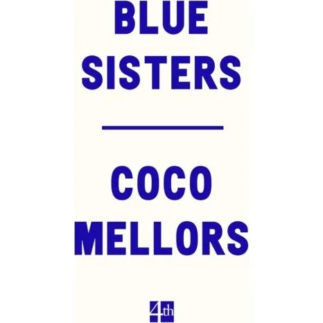 Blue Sisters - Coco Mellors