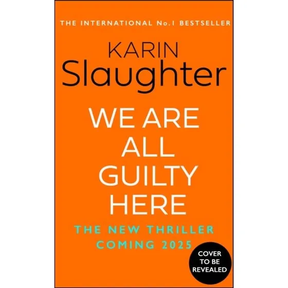 Karin Slaughter: We Are All Guilty Here