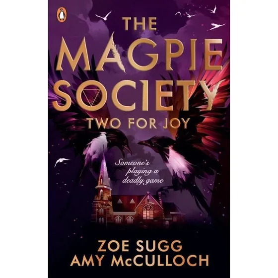 The Magpie Society: Two for Joy - Zoe Sugg