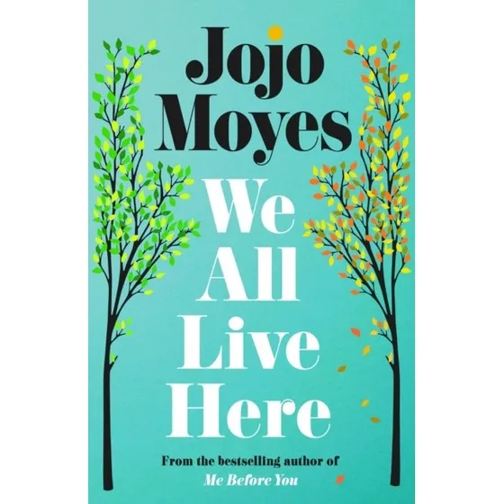 Jojo Moyes - We All Live Here