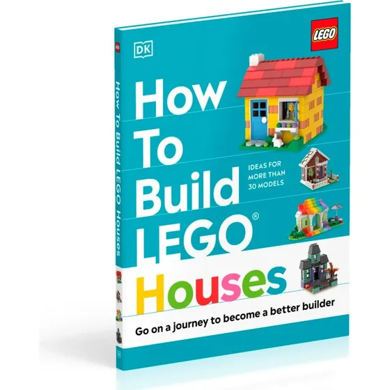 How to Build LEGO® Houses – Vejledning til fantasifulde klodshuse for børn fra 7 år