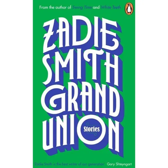 Zadie Smith – Grand Union