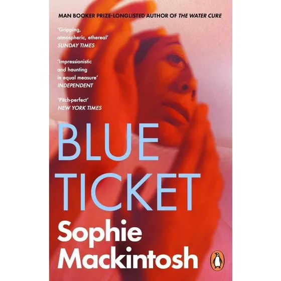 Blue Ticket - Sophie Mackintosh