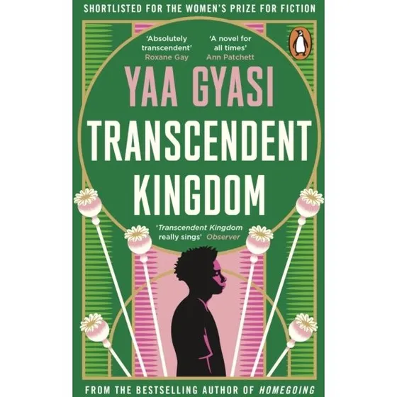 Transcendent Kingdom - Yaa Gyasi