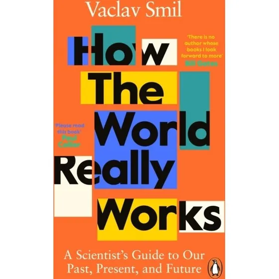How the World Really Works – Vaclav Smil
