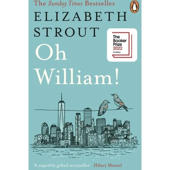 Elizabeth Strout: Oh William! – En kraftfuld roman om familie og forsoning